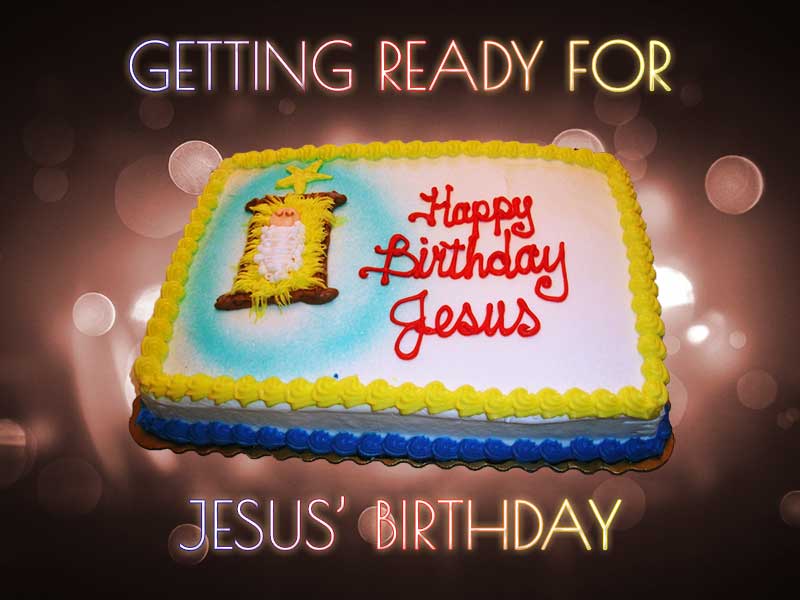Getting Ready for Jesus’ Birthday